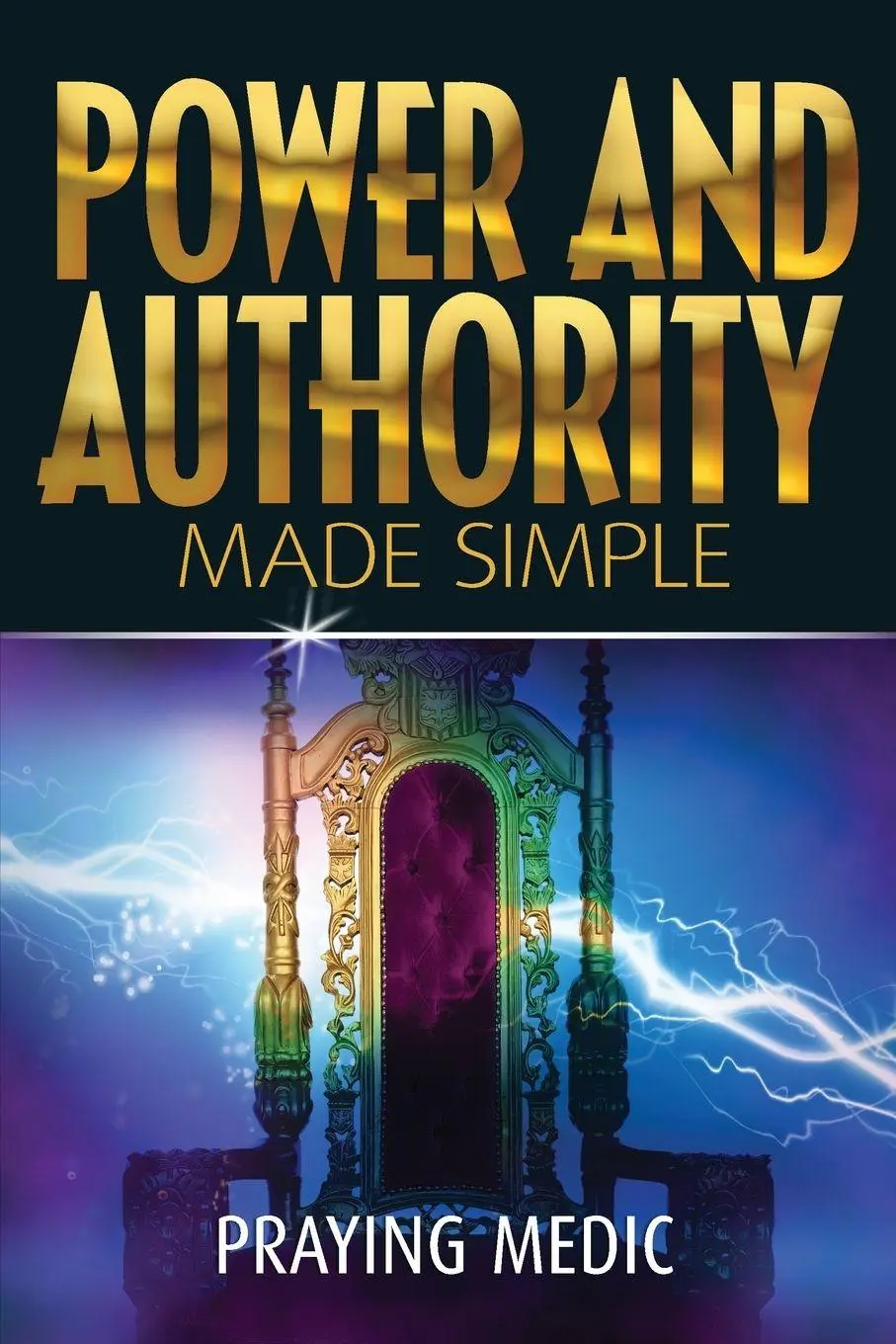 Cover: 9781947968127 | Power and Authority Made Simple | Praying Medic | Taschenbuch | 2023
