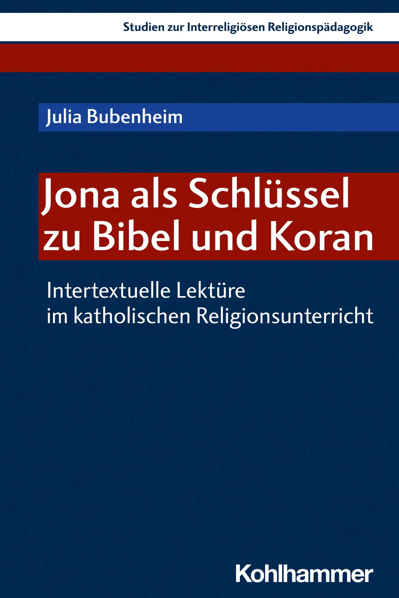 Cover: 9783170418127 | Jona als Schlüssel zu Bibel und Koran | Julia Bubenheim | Taschenbuch