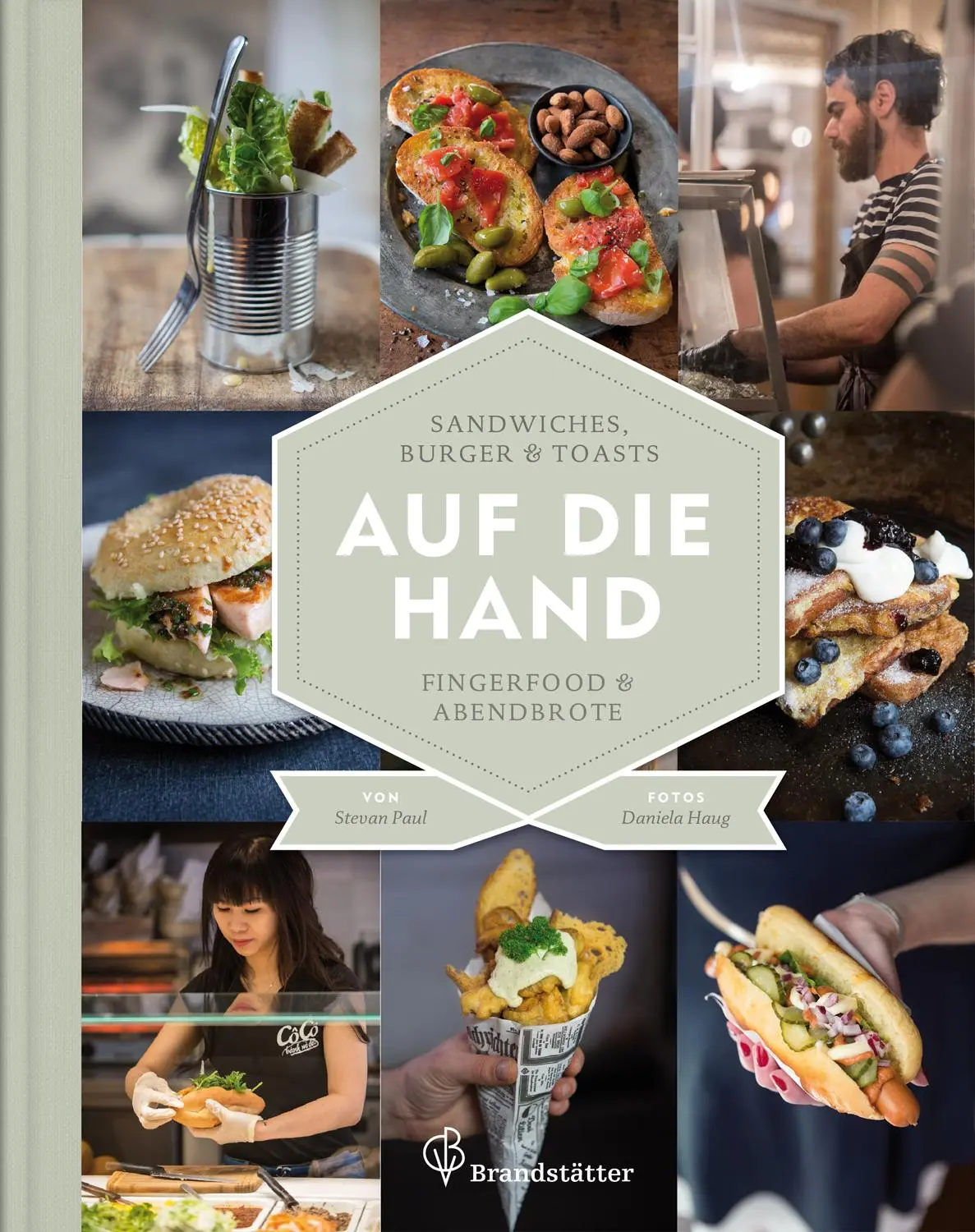 Cover: 9783850338127 | Auf die Hand | Sandwiches, Burger &amp; Toasts, Fingerfood &amp; Abendbrote