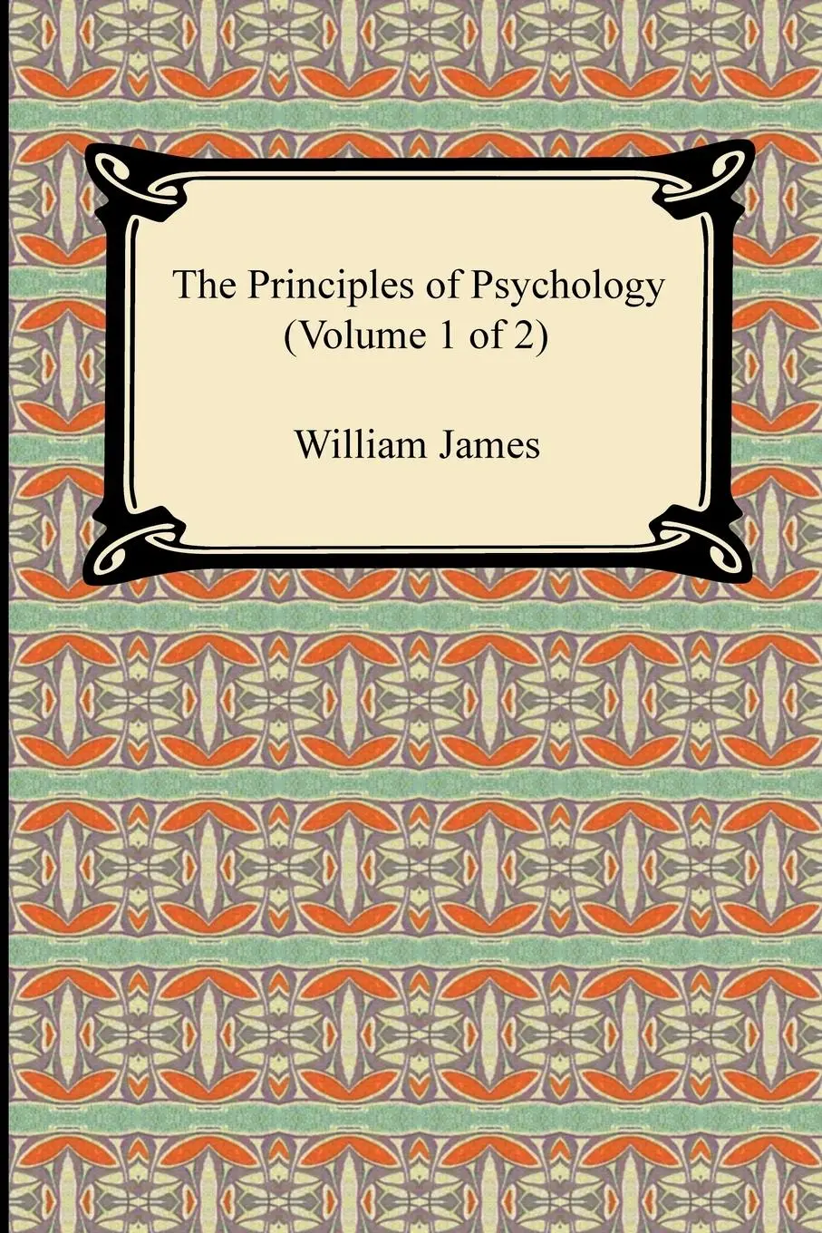 Cover: 9781420938227 | The Principles of Psychology (Volume 1 of 2) | William James | Buch