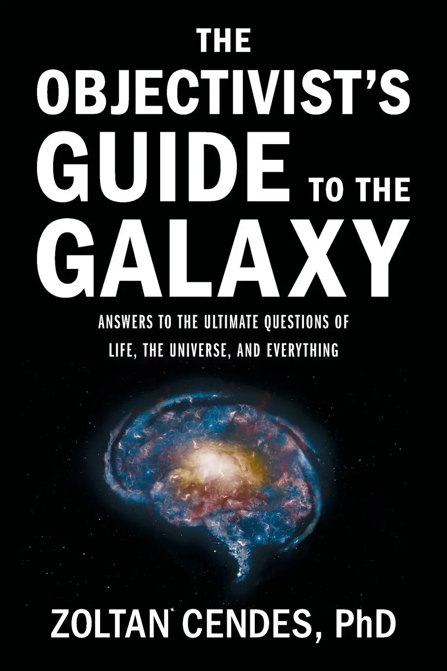 Cover: 9781544548227 | The Objectivist's Guide to the Galaxy | Zoltan Cendes | Taschenbuch