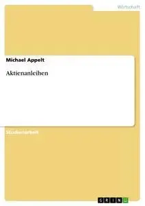 Cover: 9783638638227 | Aktienanleihen | Michael Appelt | Taschenbuch | 32 S. | Deutsch | 2007