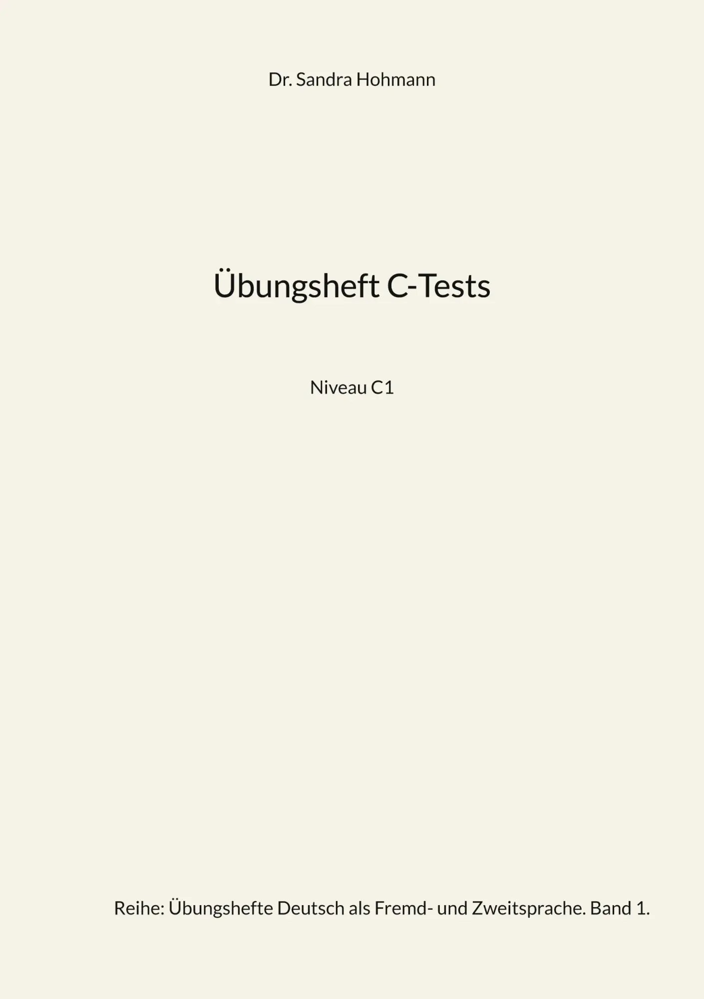 Cover: 9783734738227 | Übungsheft C-Tests | Niveau C1 | Sandra Hohmann | Taschenbuch | 68 S.