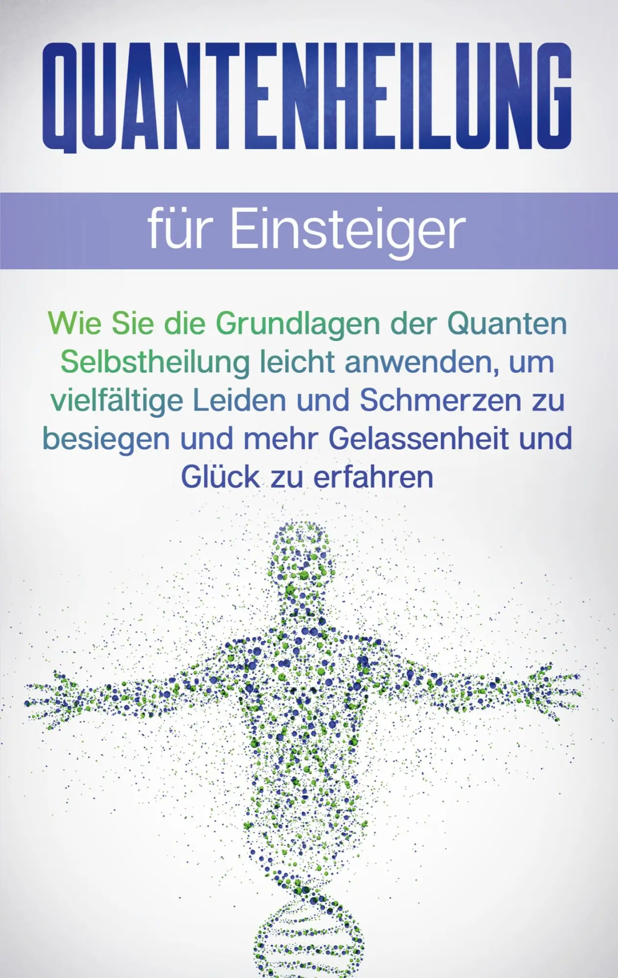 Cover: 9783756828227 | Quantenheilung für Einsteiger | Clemens Neumann | Taschenbuch | 80 S.