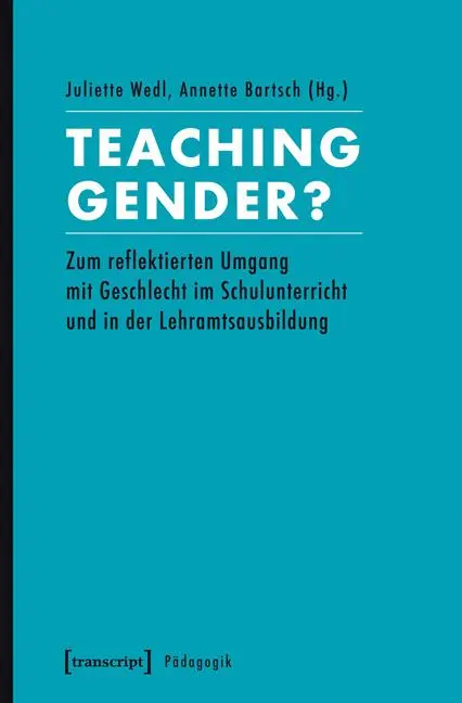 Cover: 9783837628227 | Teaching Gender? | Juliette Wedl (u. a.) | Taschenbuch | 564 S. | 2015