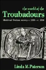 Cover: 9780521558327 | The World of the Troubadours | Medieval Occitan Society, C.1100 C.1300 Cover: 9780521558327 | The World of the Troubadours | Medieval Occitan Society, C.1100 C.1300