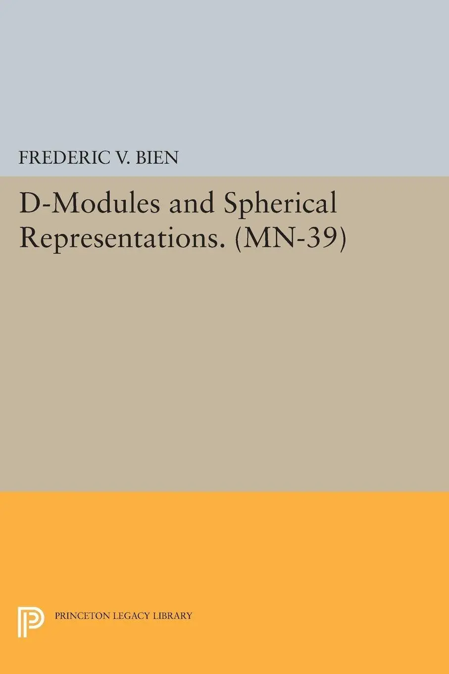 Cover: 9780691608327 | D-Modules and Spherical Representations | Frédéric V. Bien | Buch