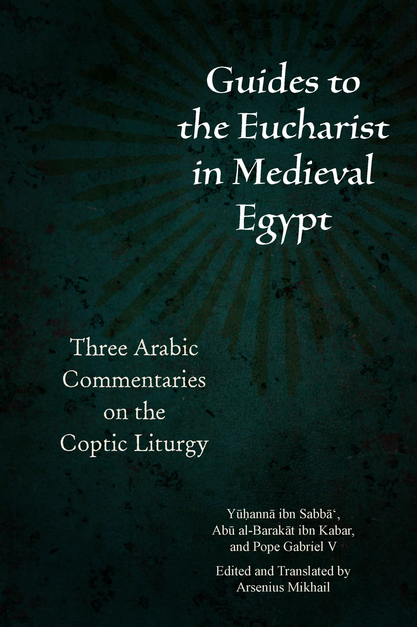 Cover: 9780823298327 | Guides to the Eucharist in Medieval Egypt | Ibn Sabb&amp; (u. a.) | Buch