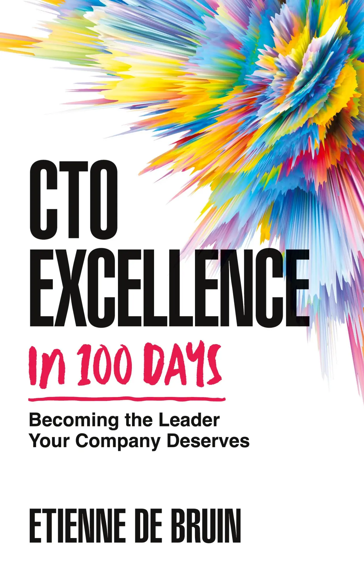 Cover: 9781544538327 | CTO Excellence in 100 Days | Becoming the Leader Your Company Deserves