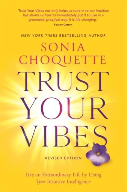 Cover: 9781788178327 | Trust Your Vibes (Revised Edition) | Sonia Choquette | Taschenbuch