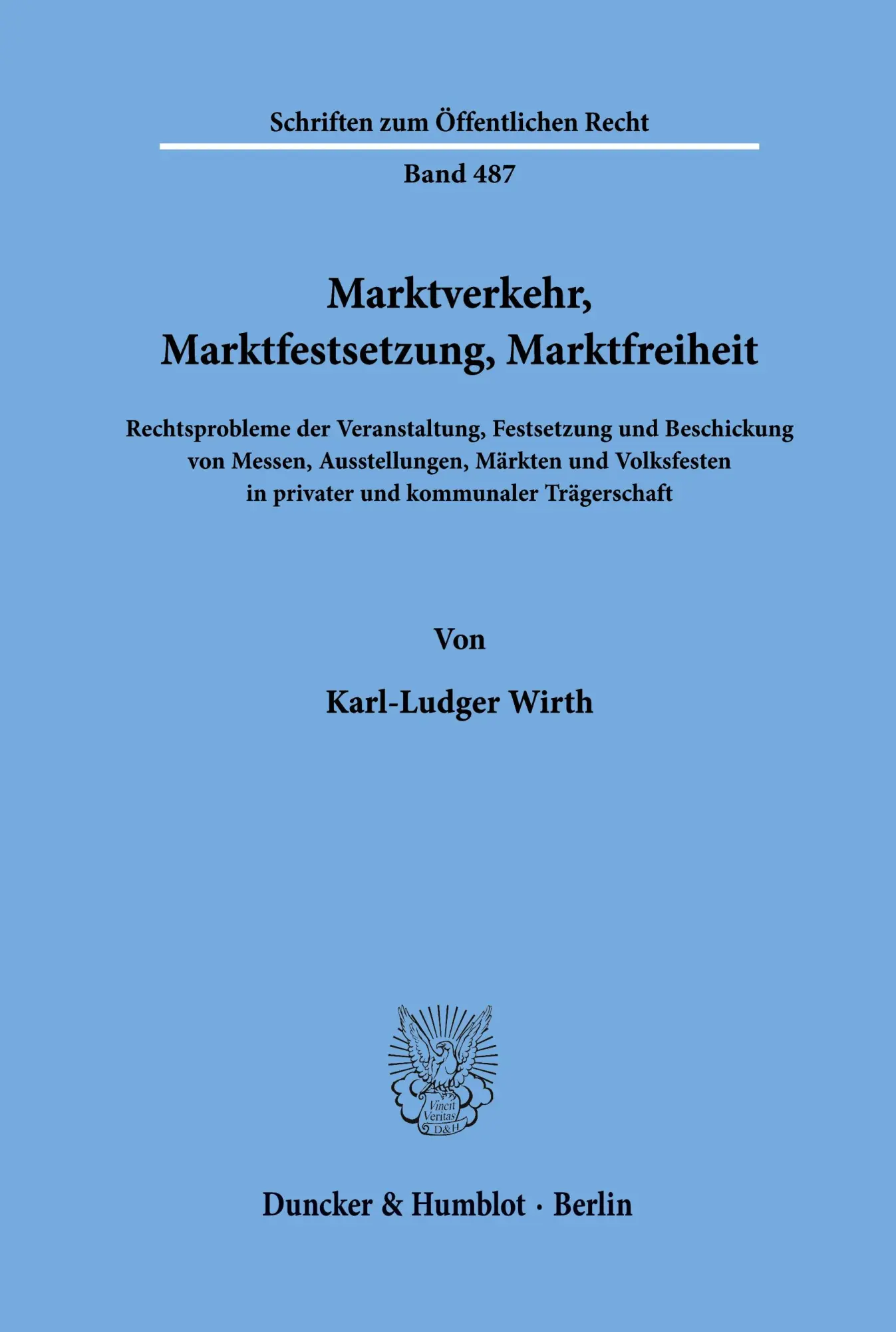 Cover: 9783428058327 | Marktverkehr, Marktfestsetzung, Marktfreiheit. | Karl-Ludger Wirth