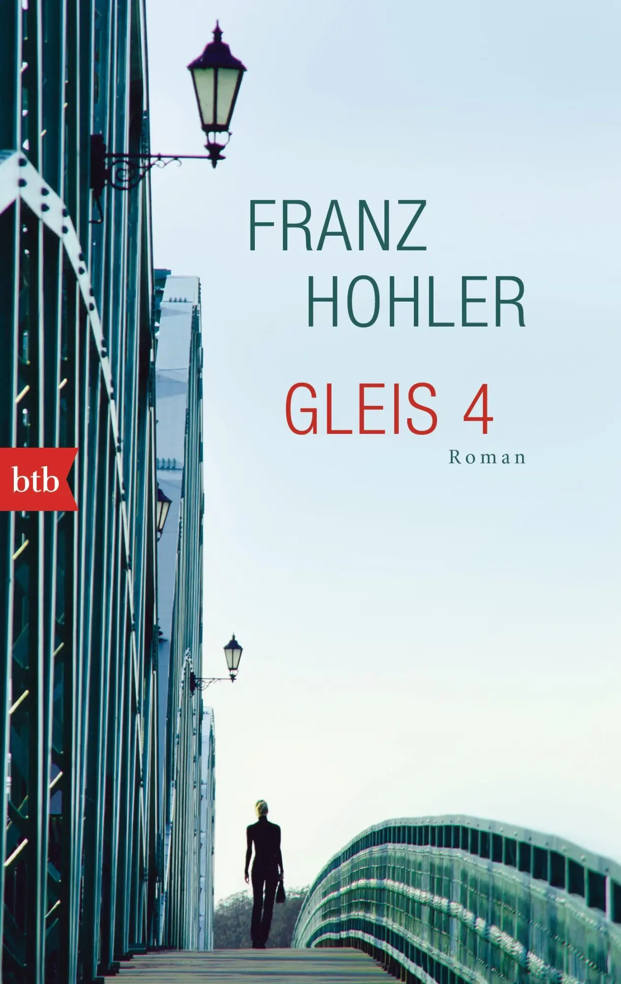 Cover: 9783442748327 | Gleis 4 | Franz Hohler | Taschenbuch | btb | 224 S. | Deutsch | 2014