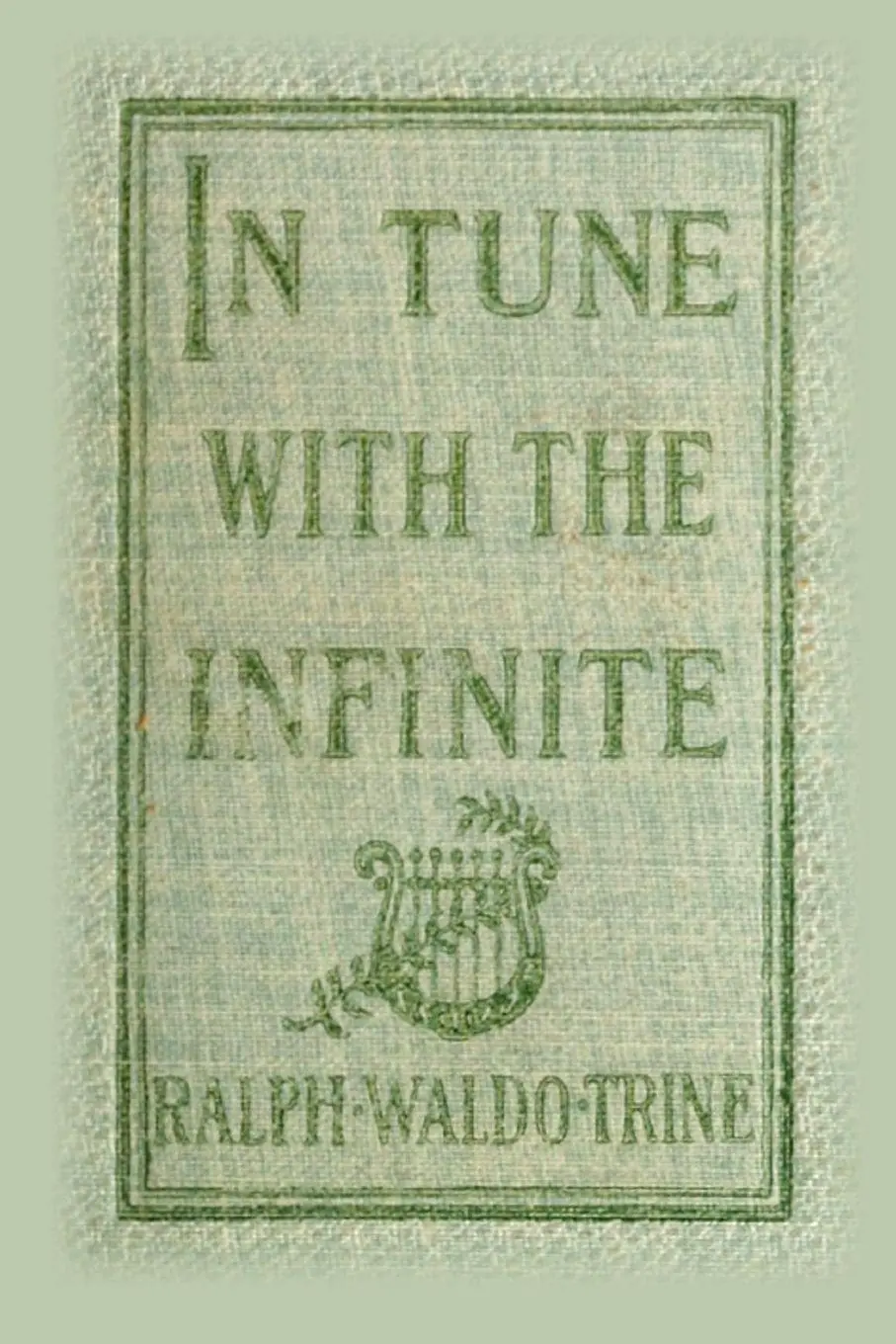 Cover: 9780557358427 | In Tune with the Infinite | Ralph Waldo Trine | Taschenbuch | Englisch