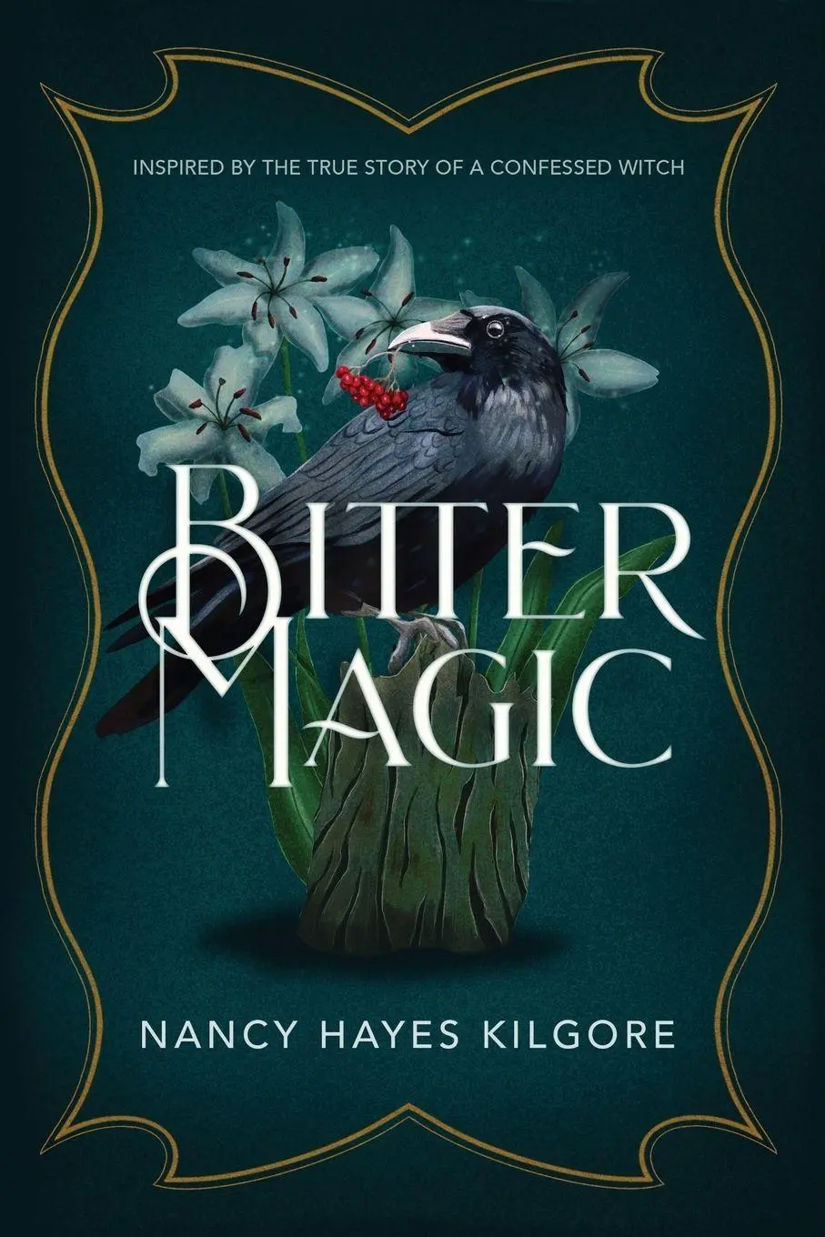 Cover: 9781620068427 | Bitter Magic | Inspired by the True Story of a Confessed Witch | Buch