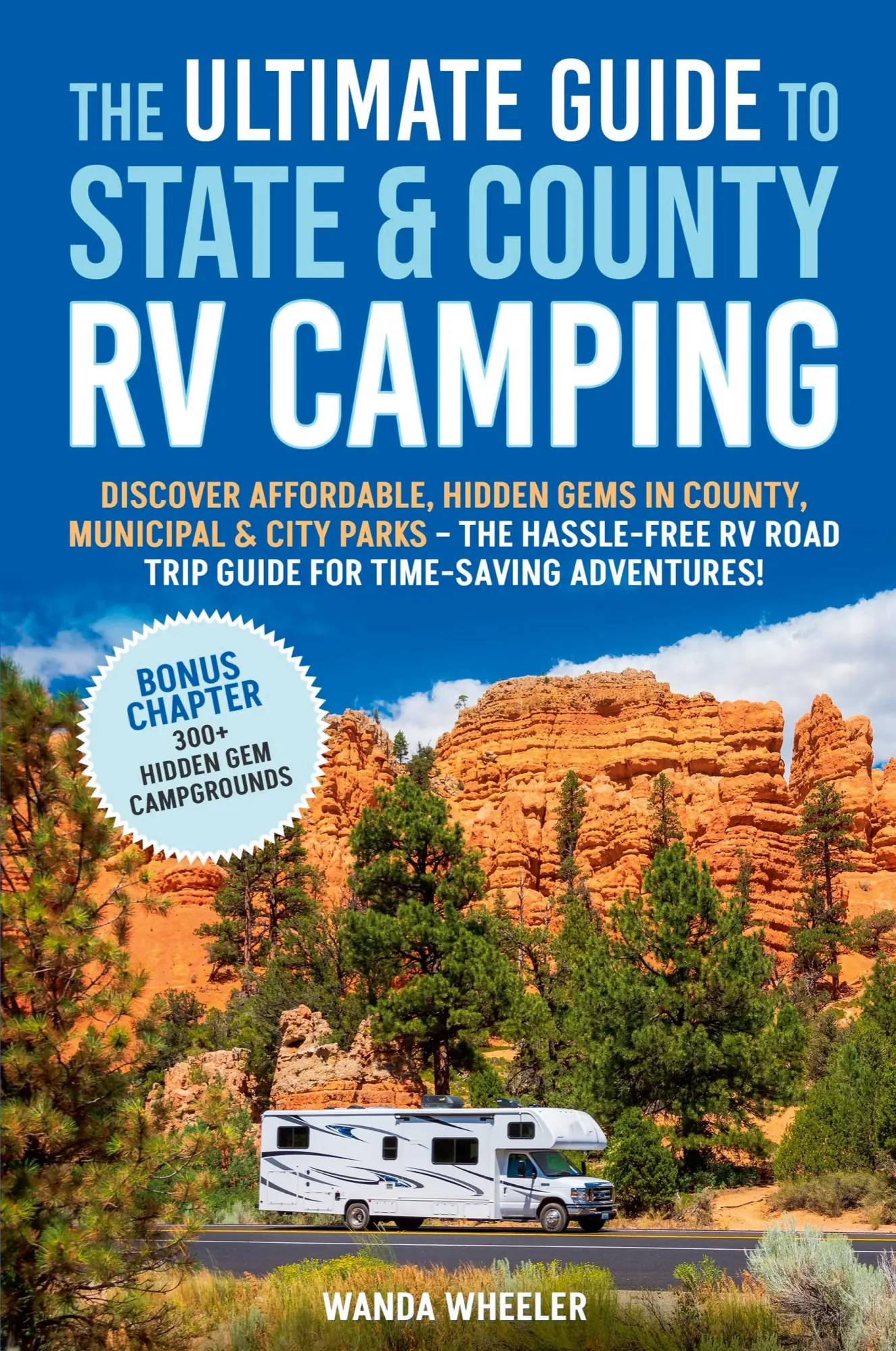 Cover: 9798230128427 | The Ultimate Guide to State &amp; County RV Camping | Wanda Wheeler | Buch