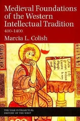 Cover: 9780300078527 | Colish, M: Medieval Foundations of the Western Intellectual | Colish