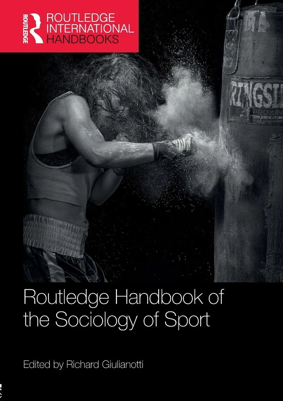 Cover: 9781138308527 | Routledge Handbook of the Sociology of Sport | Richard Giulianotti