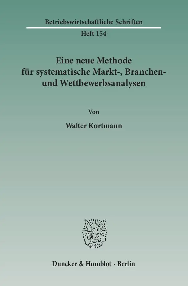 Cover: 9783428108527 | Eine neue Methode für systematische Markt-, Branchen- und...