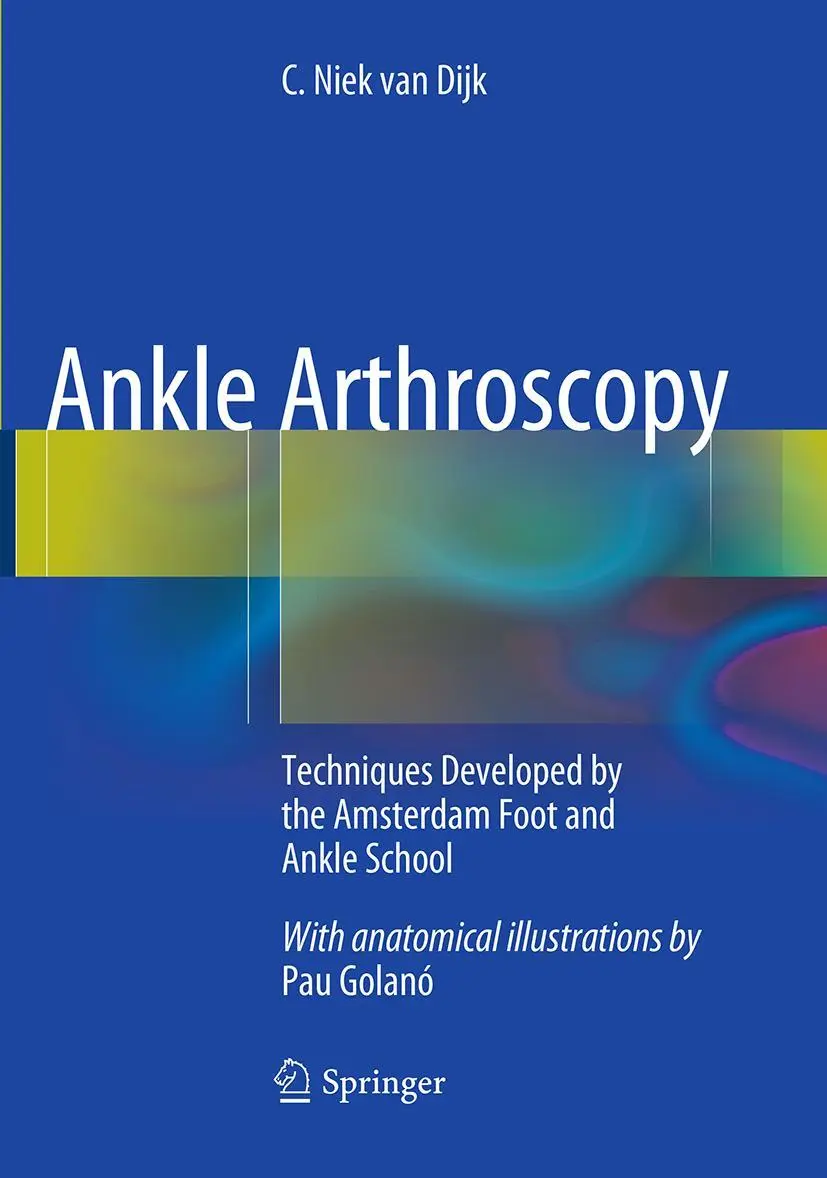 Cover: 9783662508527 | Ankle Arthroscopy | C. Niek van Dijk | Taschenbuch | xxii | Englisch
