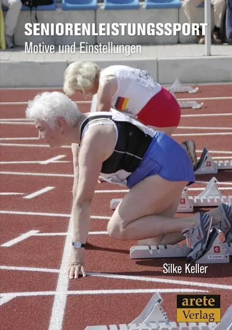 Cover: 9783942468527 | Seniorenleistungssport | Motive und Einstellungen | Silke Keller