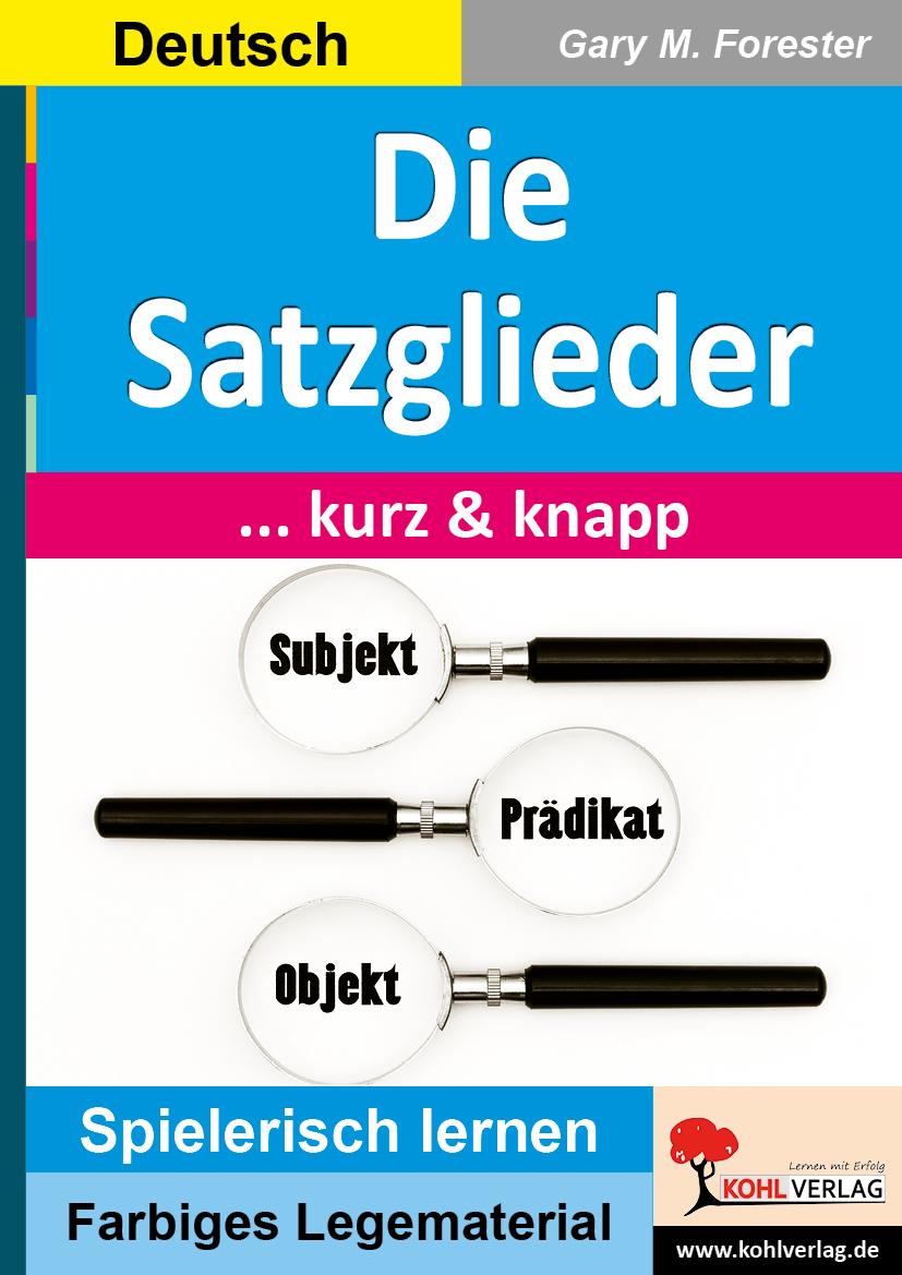 Cover: 9783985588527 | Die Satzglieder ... kurz und knapp | Gary M. Forester | Taschenbuch