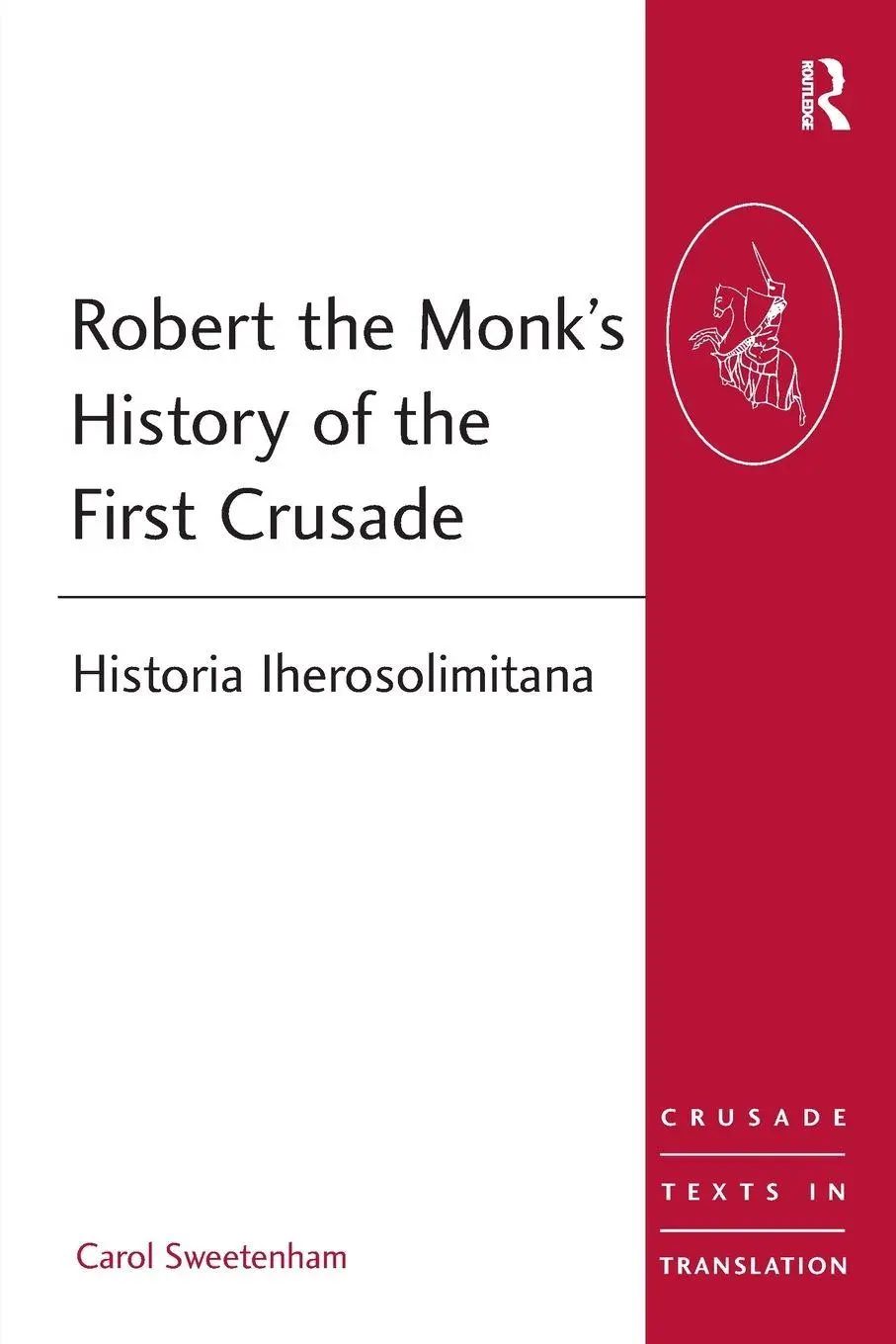 Cover: 9780754658627 | Robert the Monk's History of the First Crusade | Carol Sweetenham