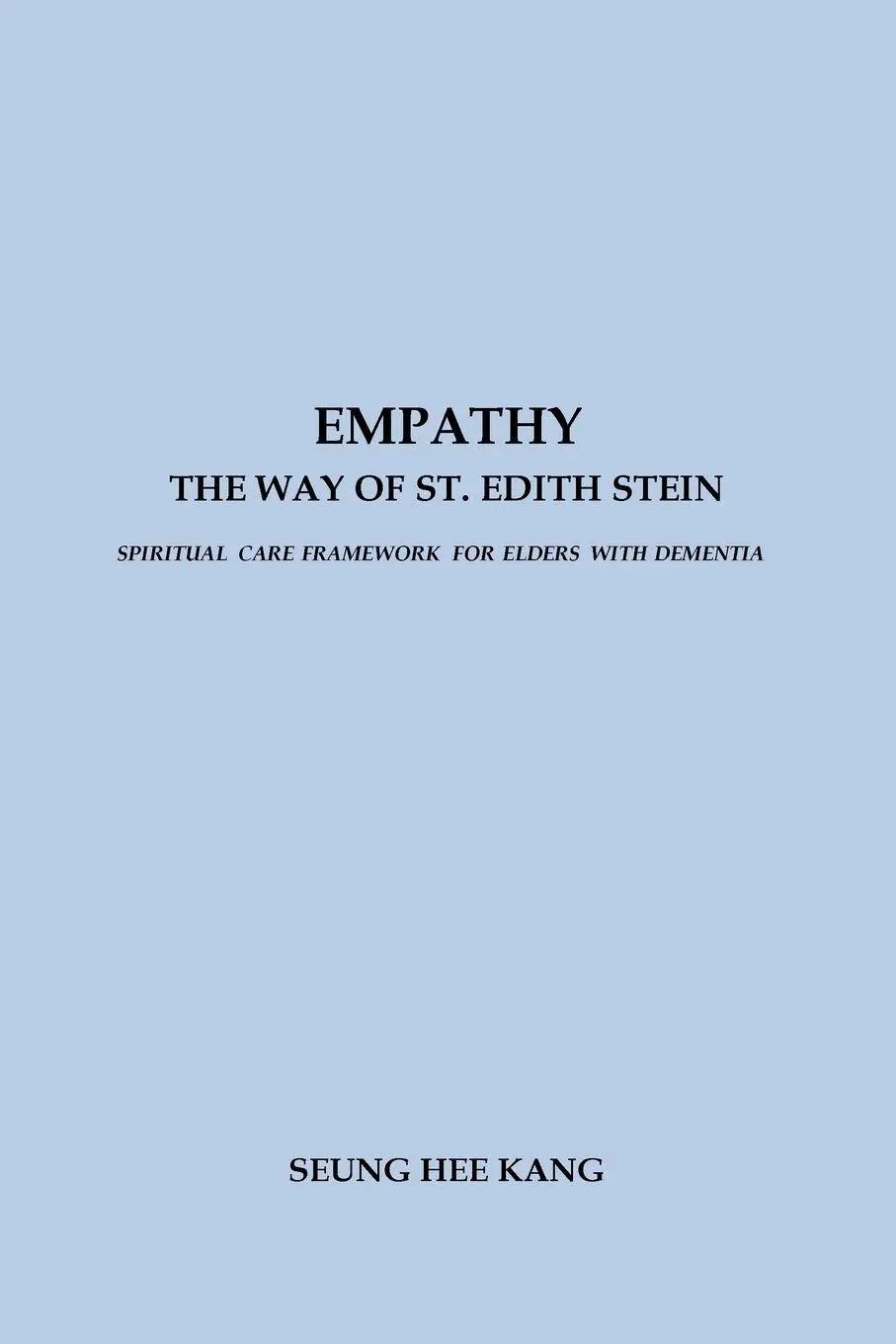 Cover: 9781069308627 | EMPATHY - THE WAY OF ST. EDITH STEIN | Seung Hee Kang | Taschenbuch