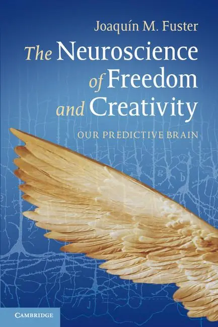 Cover: 9781107608627 | The Neuroscience of Freedom and Creativity | Joaquín M. Fuster | Buch