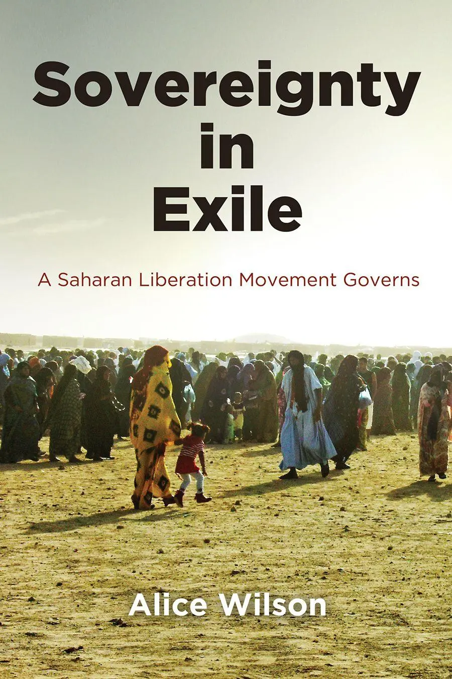 Cover: 9781512828627 | Sovereignty in Exile | A Saharan Liberation Movement Governs | Wilson
