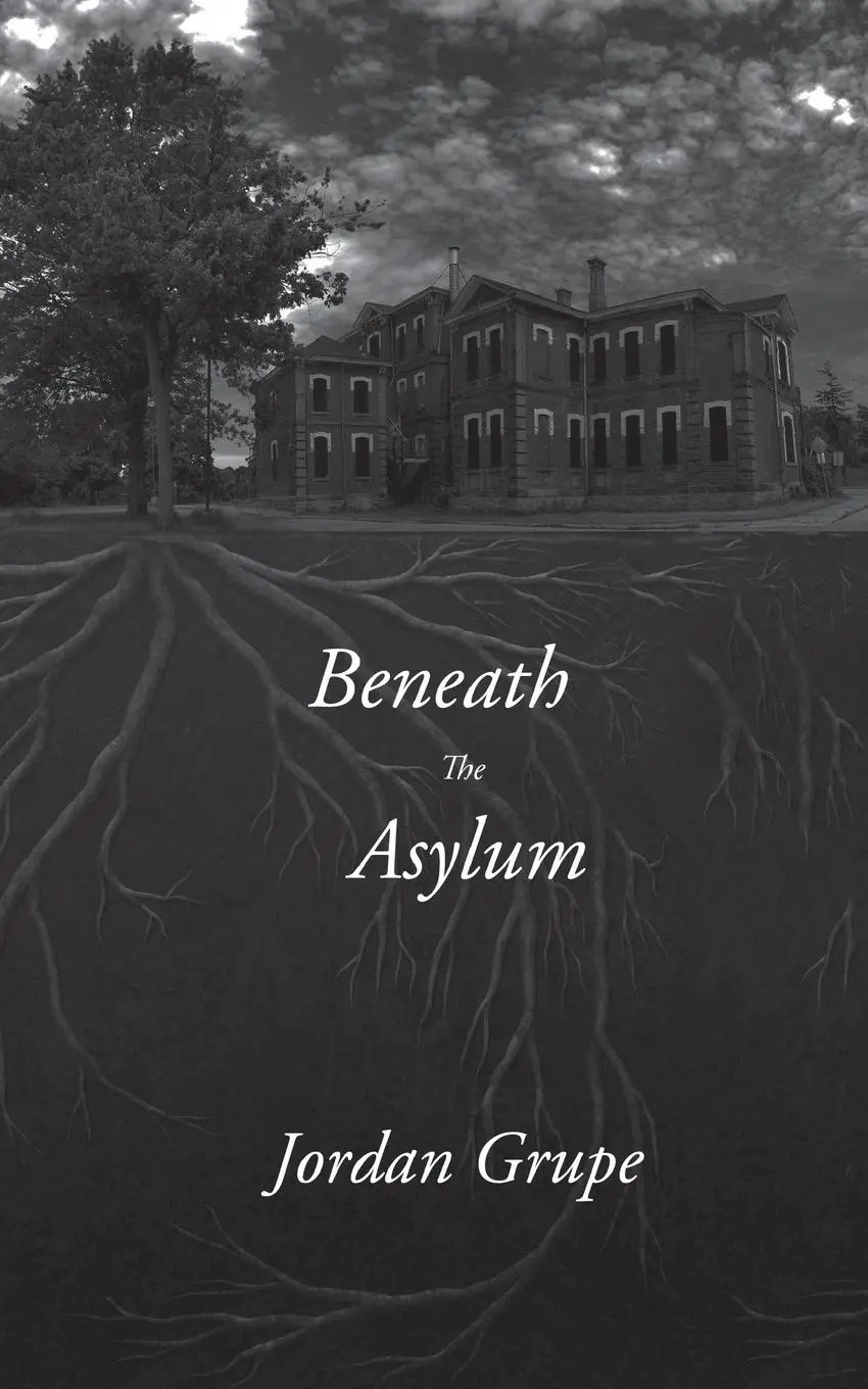 Cover: 9781988058627 | Beneath the Asylum | Jordan Grupe | Taschenbuch | Englisch | 2020