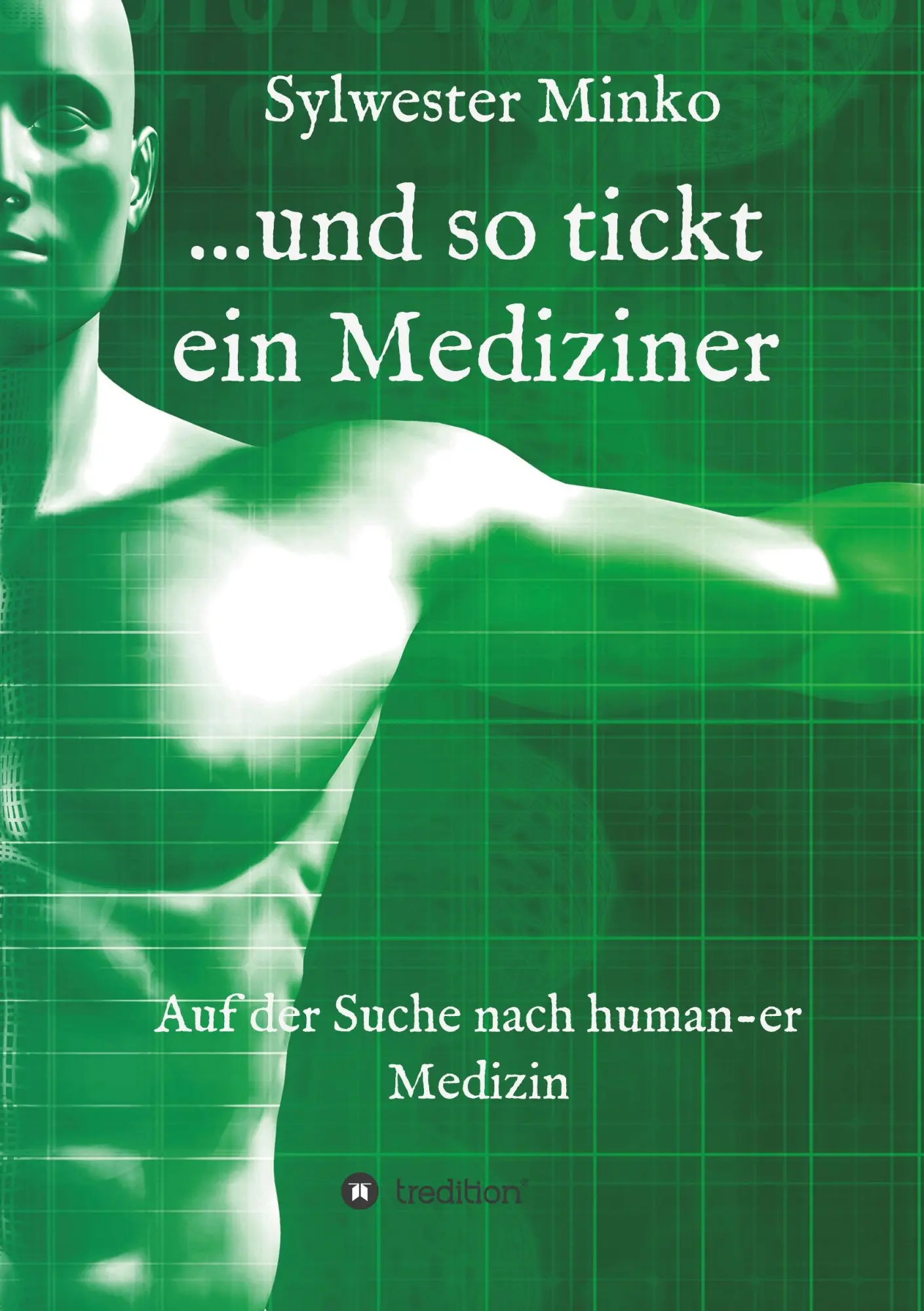 Cover: 9783749718627 | ...und so tickt ein Mediziner | Auf der Suche nach human-er Medizin