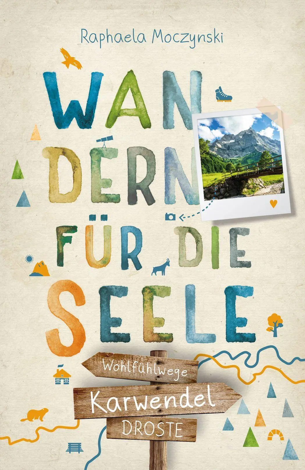 Cover: 9783770028627 | Karwendel. Wandern für die Seele | Raphaela Moczynski | Taschenbuch