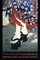 Cover: 9781852248727 | Unincorporated Persons in the Late Honda Dynasty | Tony Hoagland