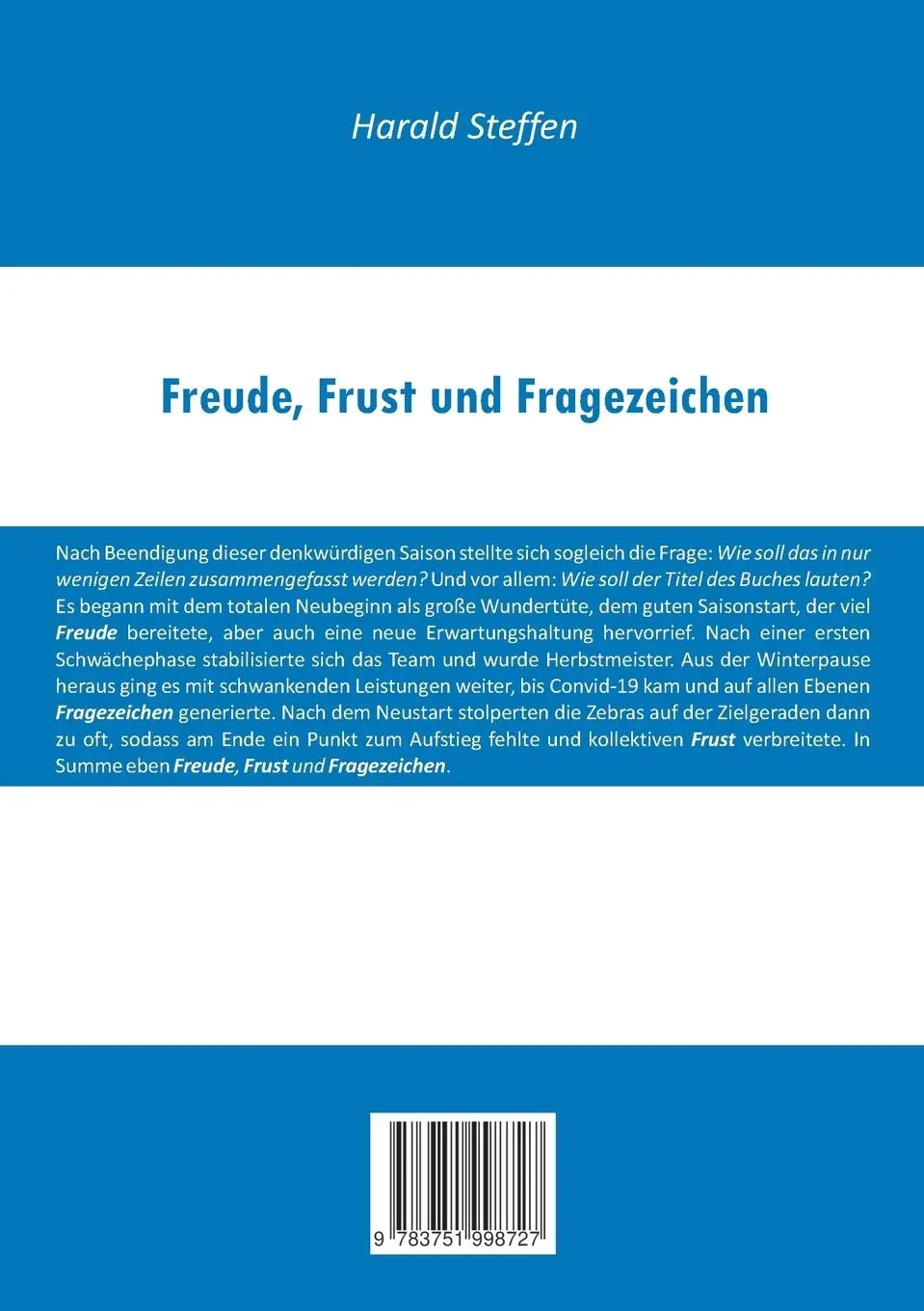 Rückseite: 9783751998727 | Freude, Frust und Fragezeichen | Harald Steffen | Taschenbuch | 196 S.