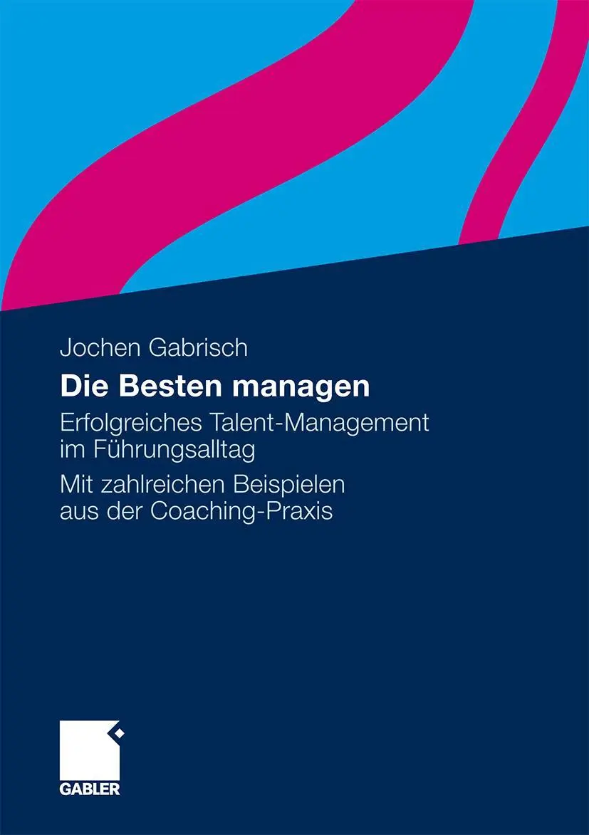 Cover: 9783834918727 | Die Besten managen | Jochen Gabrisch | Buch | iv | Deutsch | 2010