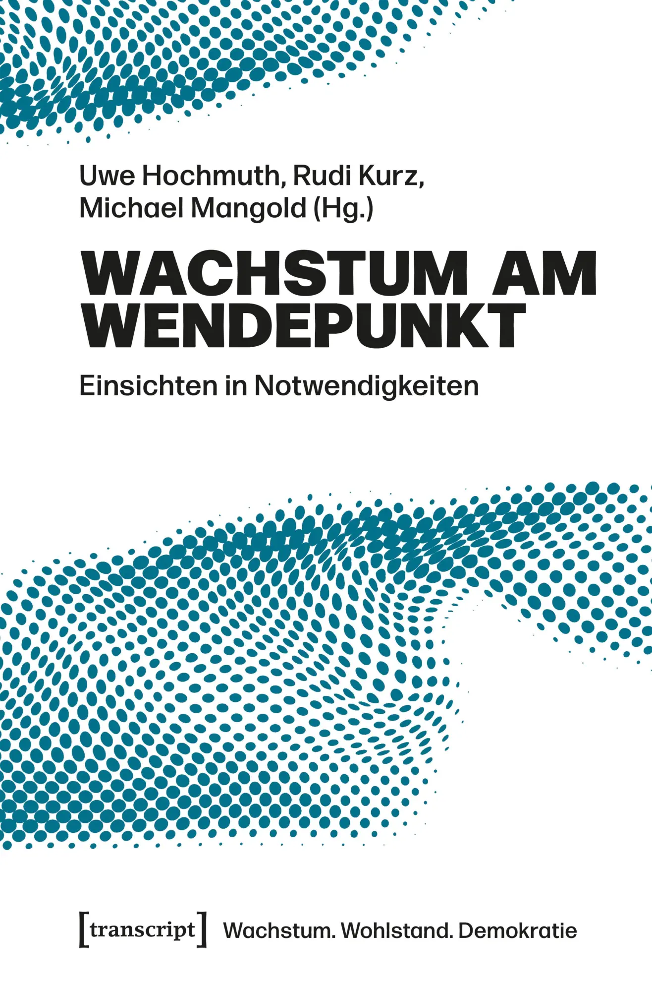 Cover: 9783837678727 | Wachstum am Wendepunkt | Einsichten in Notwendigkeiten | Taschenbuch