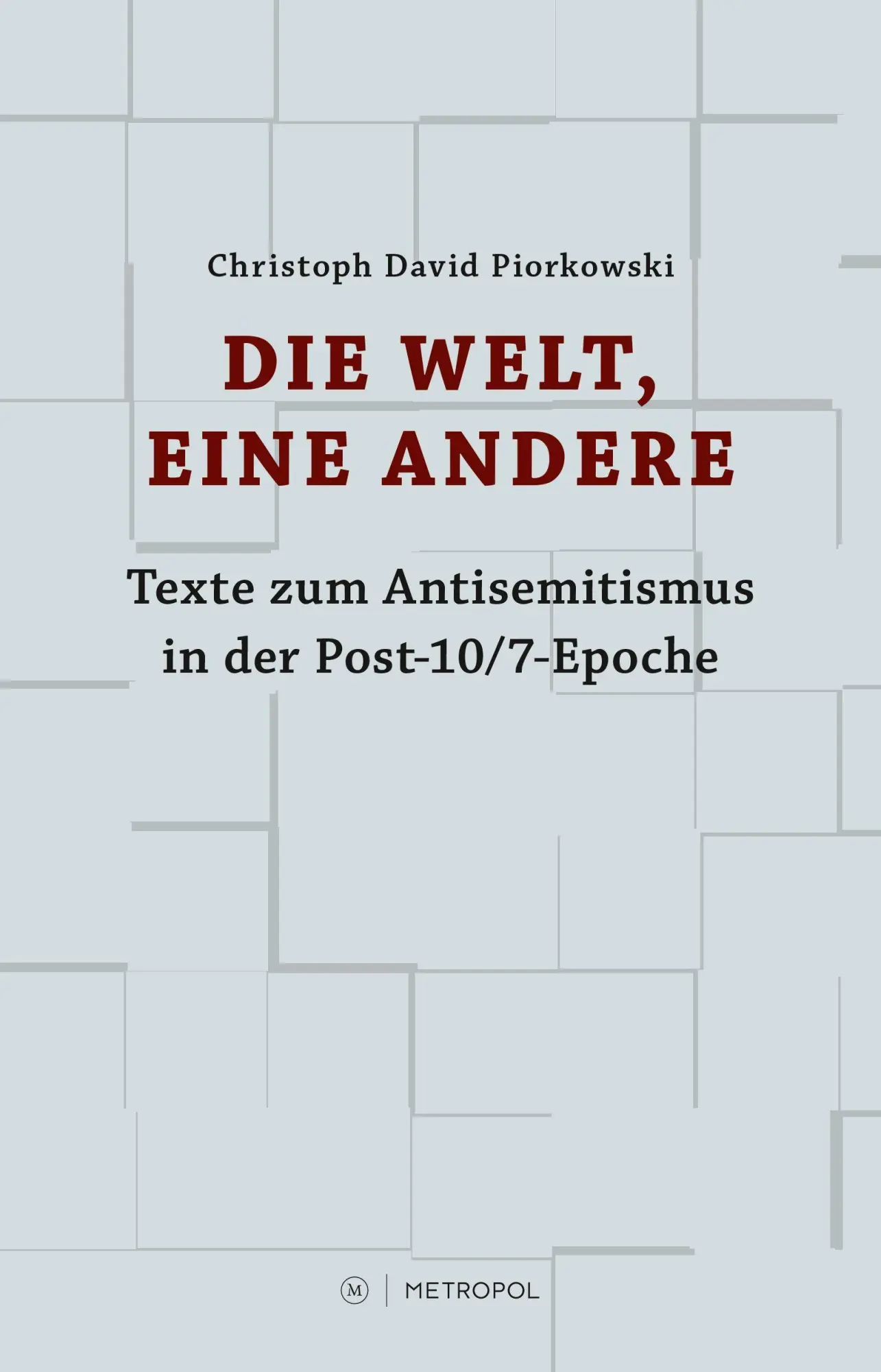 Cover: 9783863318727 | Die Welt, eine andere | Christoph David Piorkowski | Taschenbuch