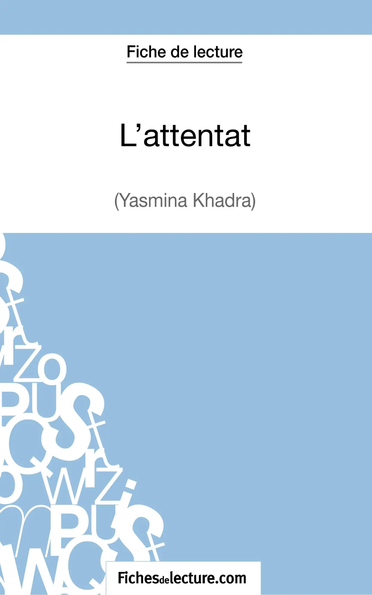 Cover: 9782511028827 | L'attentat de Yasmina Khadra (Fiche de lecture) | Viteux (u. a.)