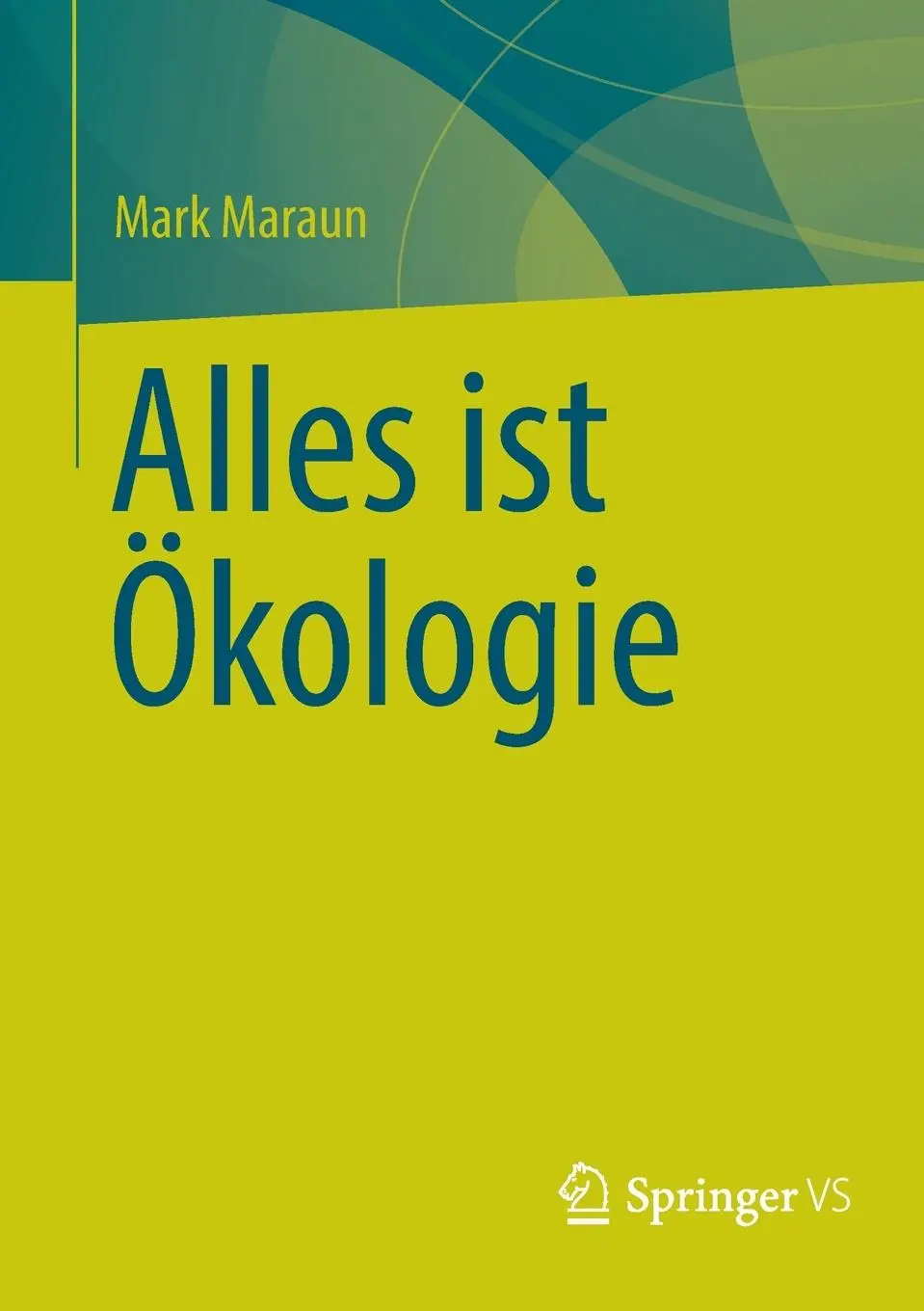 Cover: 9783658478827 | Alles ist Ökologie | Mark Maraun | Taschenbuch | xiii | Deutsch | 2025