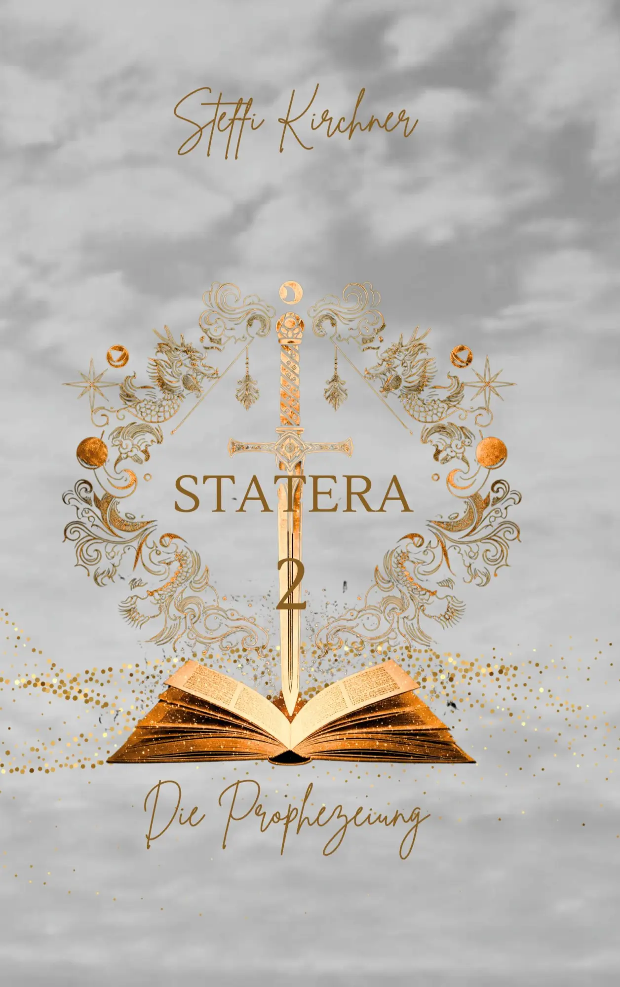 Cover: 9783695178827 | Statera | Die Prophezeiung | Steffi Kirchner | Taschenbuch | Statera