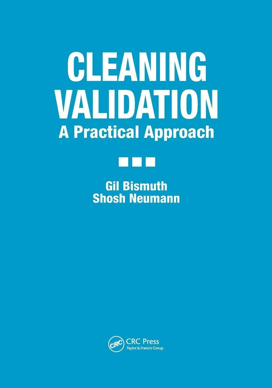 Cover: 9780367398927 | Cleaning Validation | A Practical Approach | Gil Bismuth (u. a.)