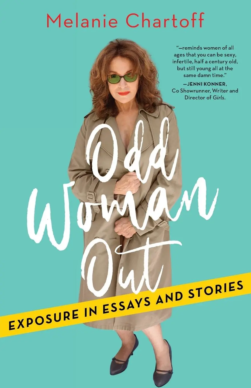 Cover: 9781735268927 | Odd Woman Out | Exposure in Essays and Stories | Melanie Chartoff