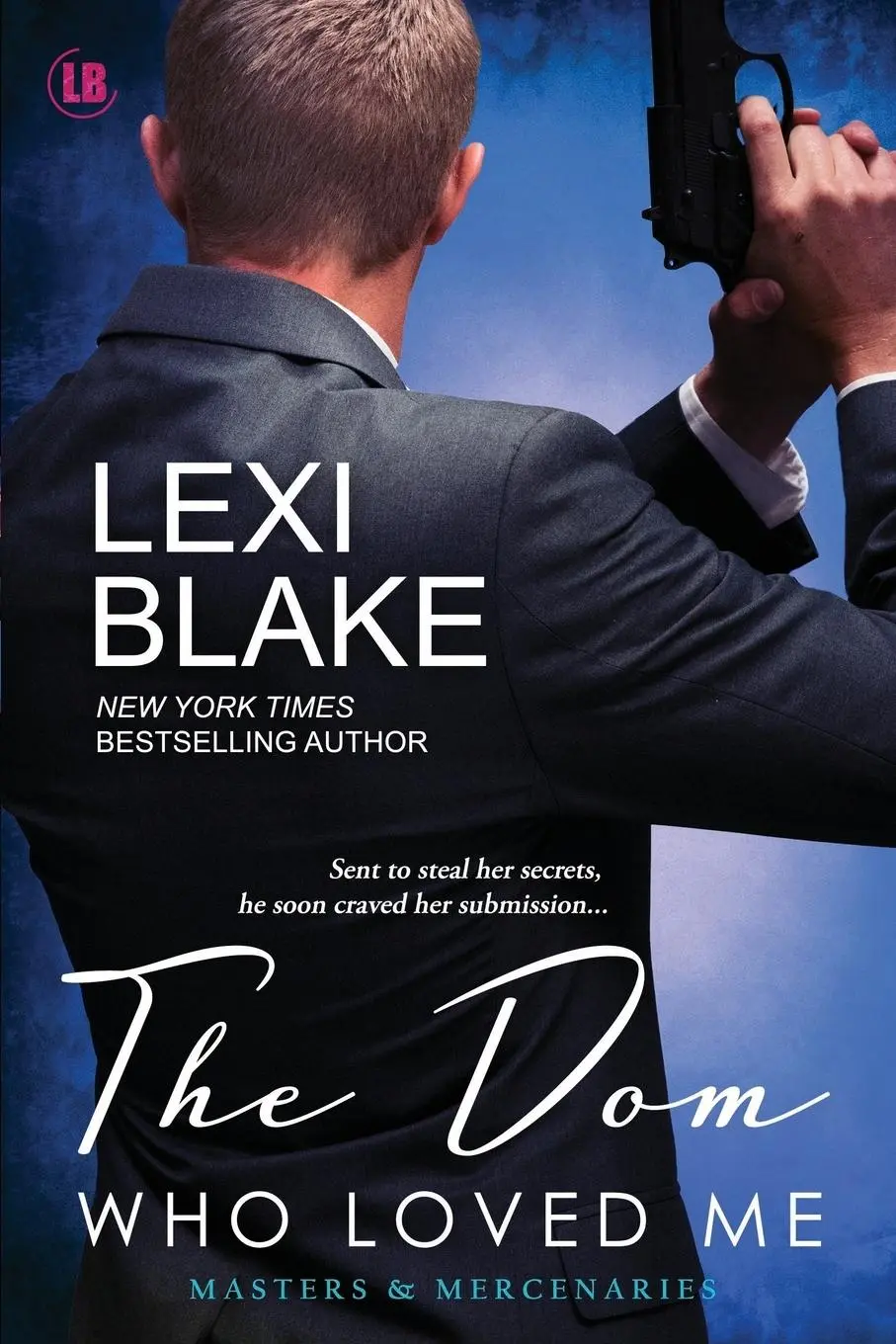 Cover: 9781937608927 | The Dom Who Loved Me | Blake Lexi | Taschenbuch | Englisch | 2018