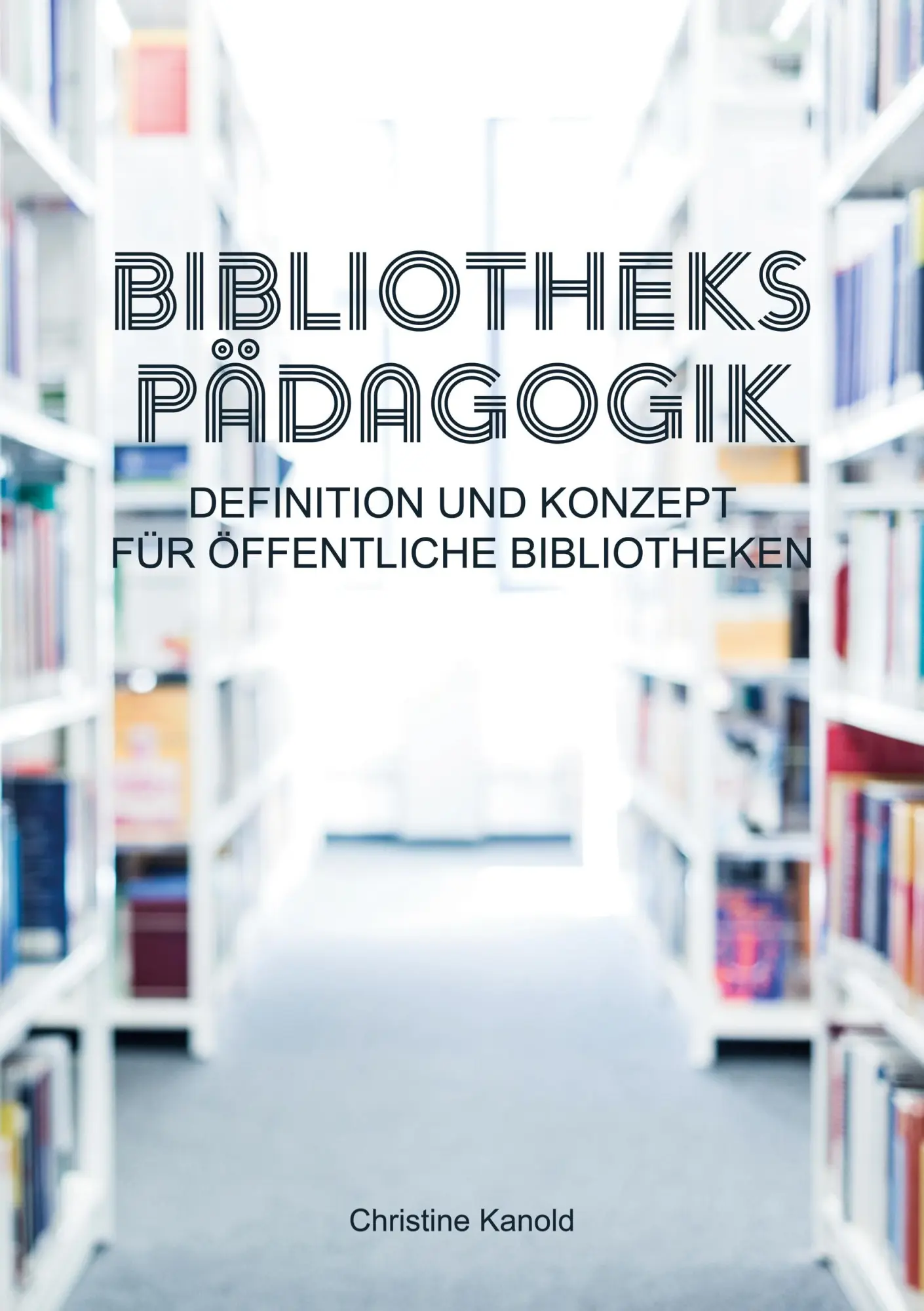 Cover: 9783752898927 | Bibliothekspädagogik | Christine Kanold | Taschenbuch | Paperback