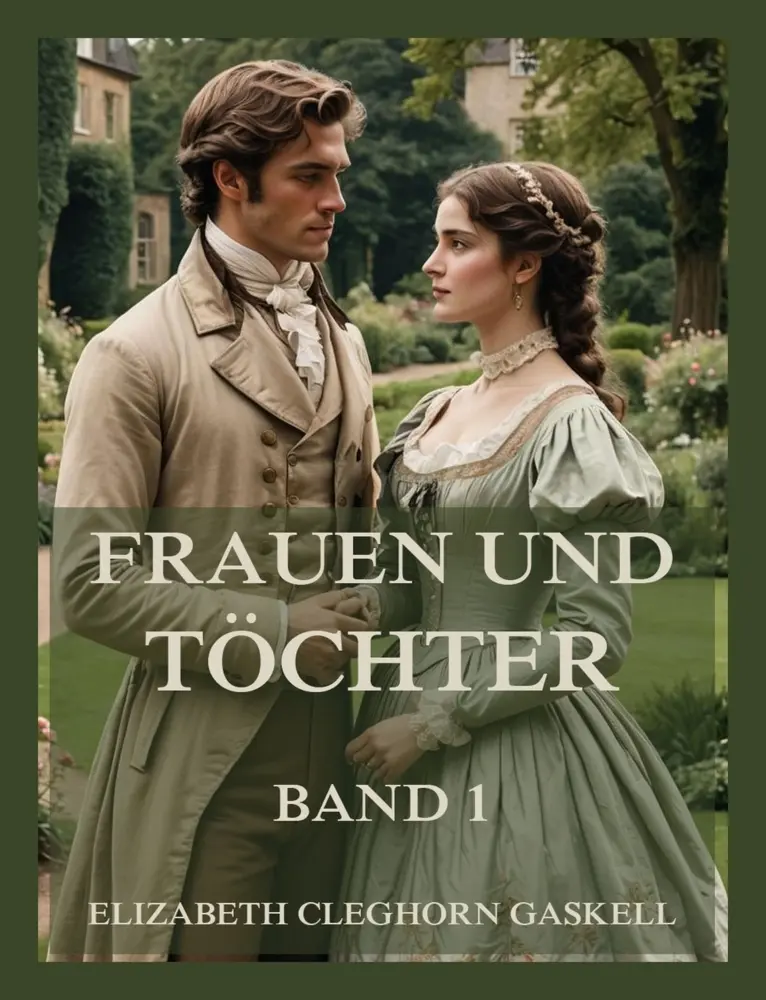 Cover: 9783988688927 | Frauen und Töchter | Eine Alltagsgeschichte, Band 1 | Gaskell | Buch