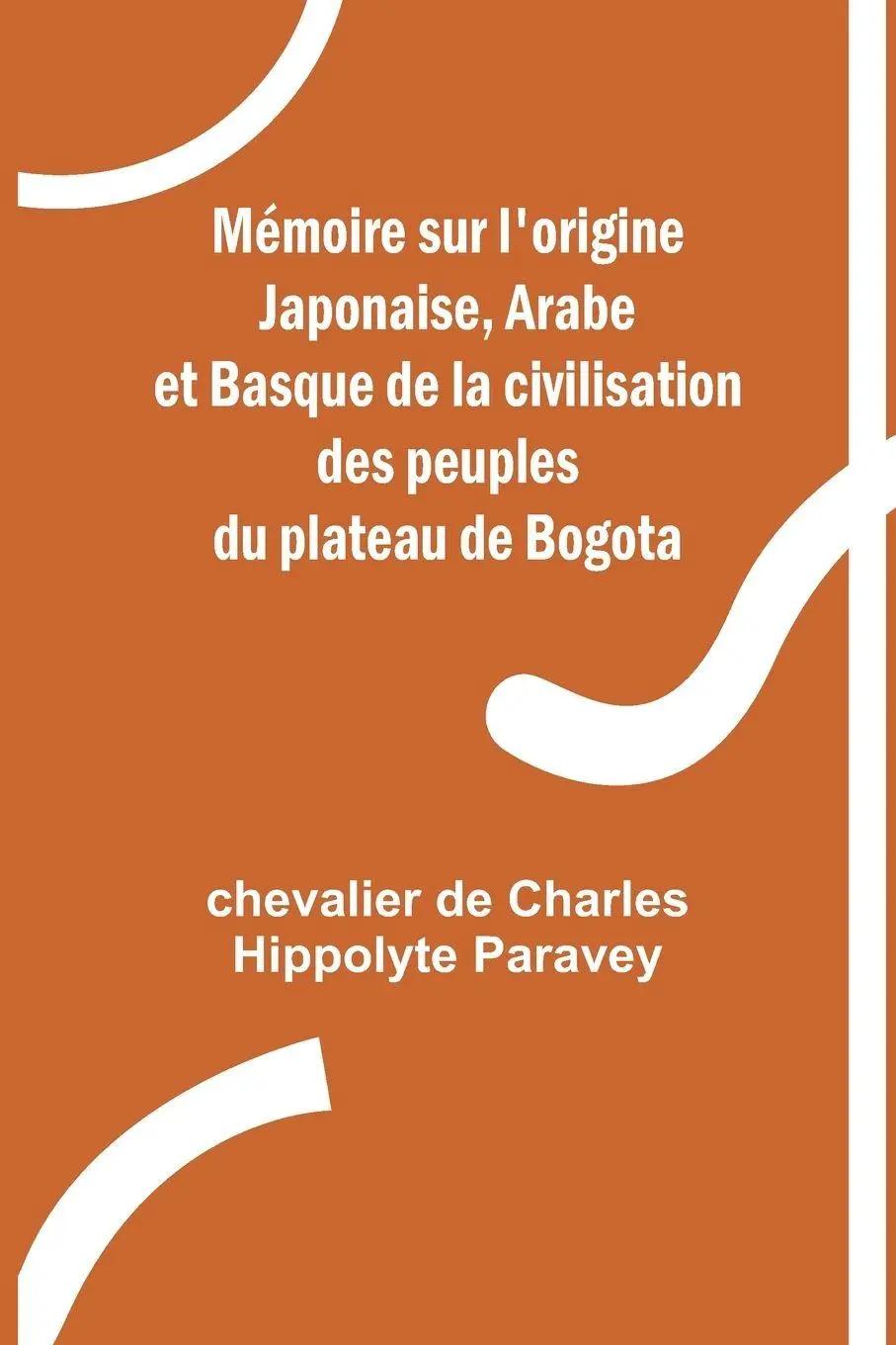 Cover: 9789362998927 | Mémoire sur l'origine Japonaise, Arabe et Basque de la civilisation...
