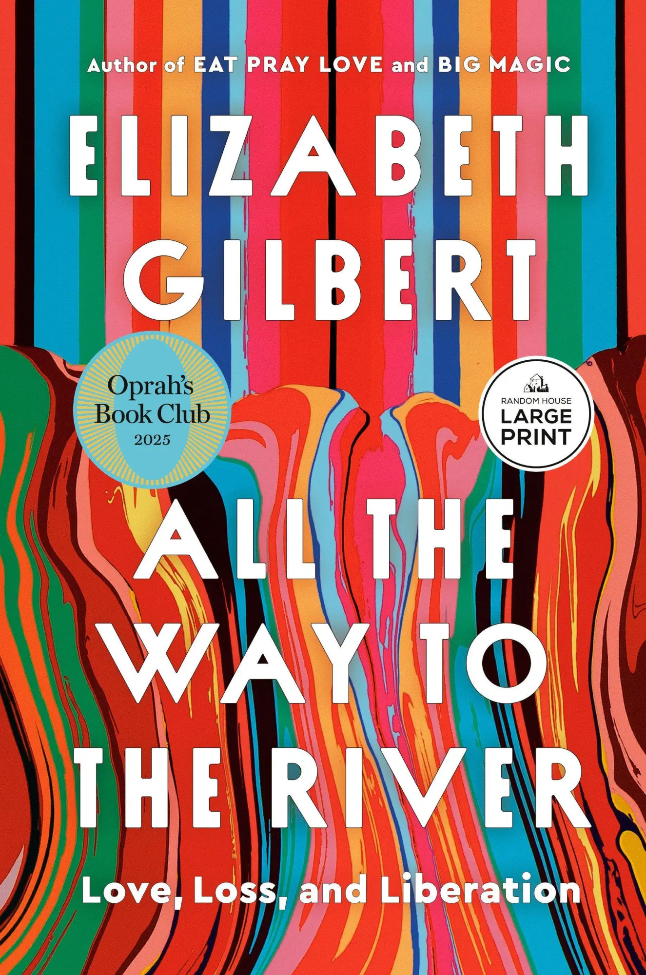 Cover: 9798217168927 | All the Way to the River: Oprah's Book Club | Elizabeth Gilbert | Buch