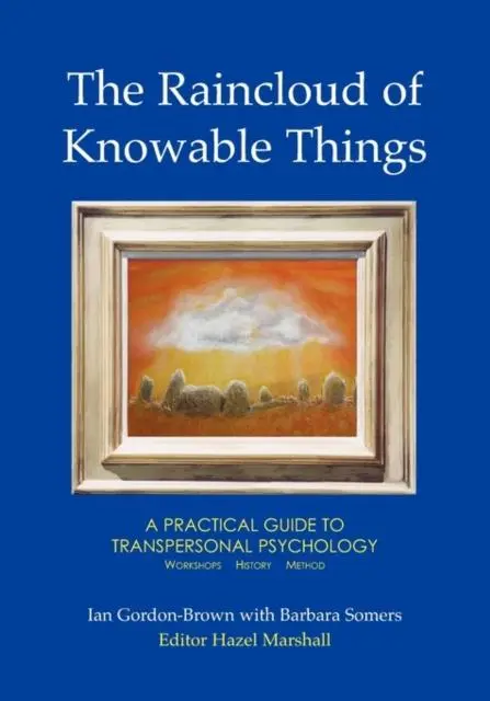 Cover: 9781906289027 | The Raincloud of Knowable Things: A Practical Guide to...
