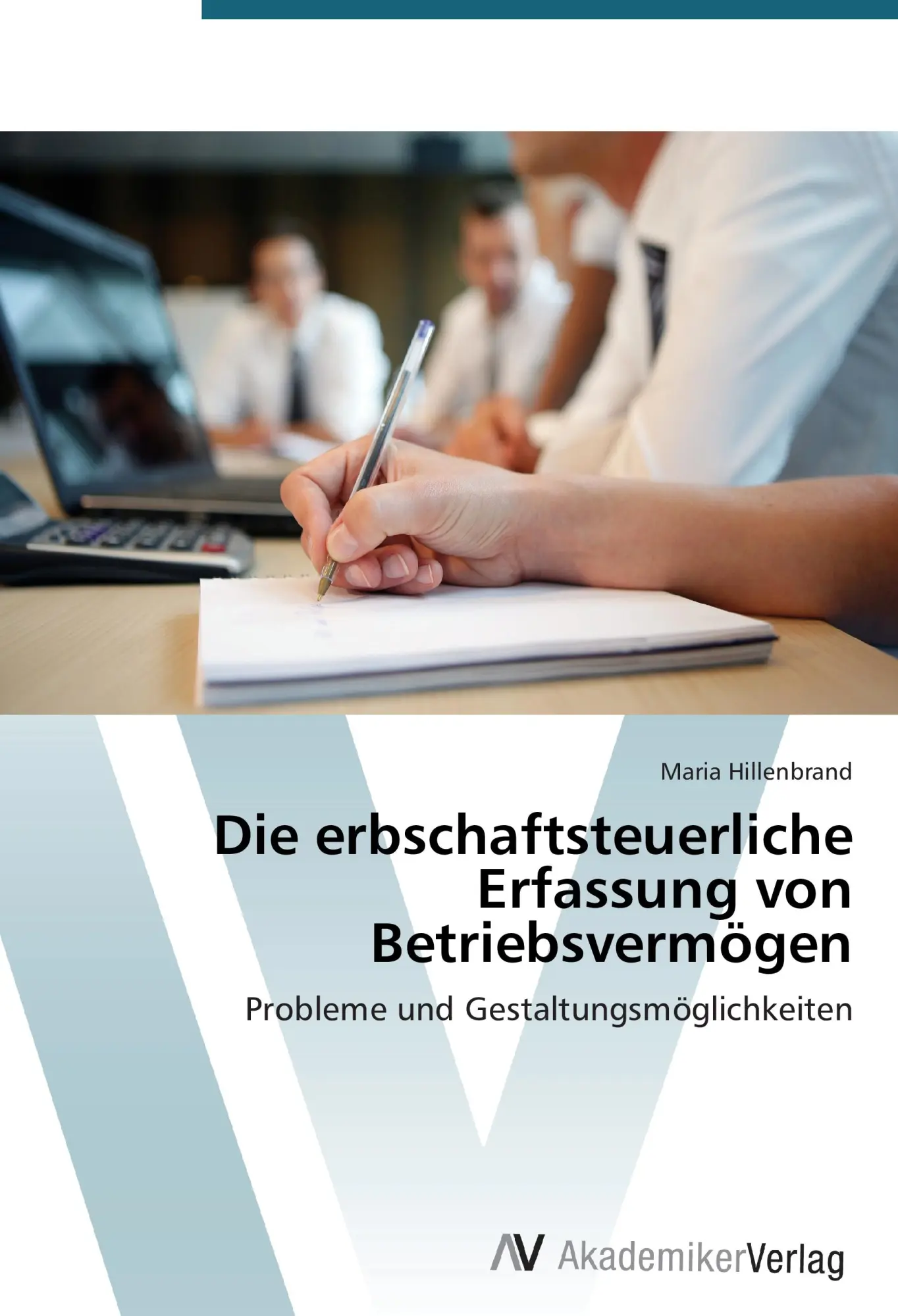 Cover: 9783639789027 | Die erbschaftsteuerliche Erfassung von Betriebsvermögen | Hillenbrand