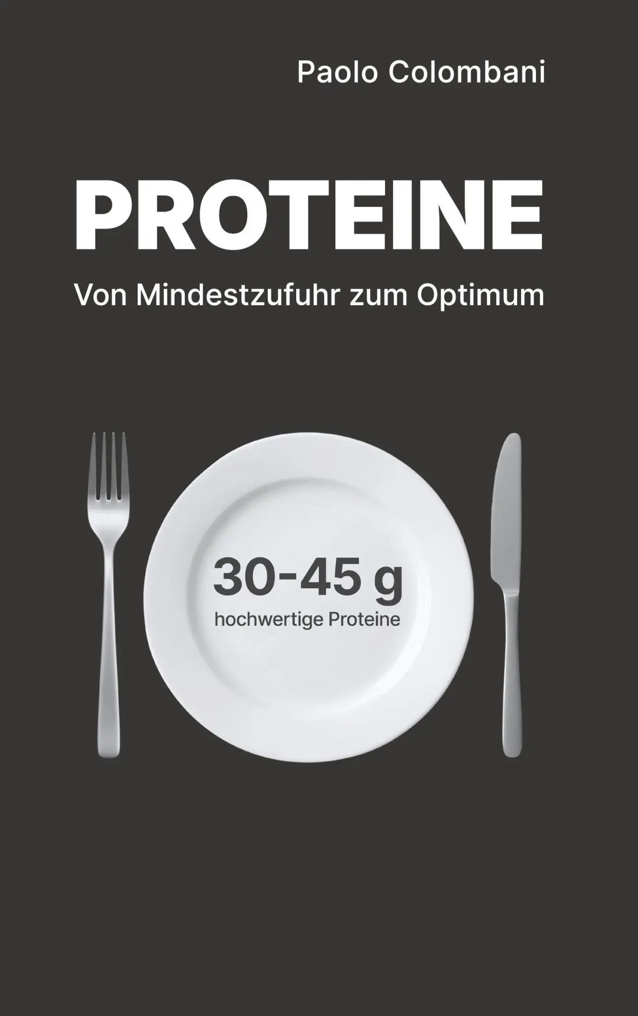 Cover: 9783695749027 | Proteine | Von Mindestzufuhr zum Optimum | Paolo Colombani | Buch